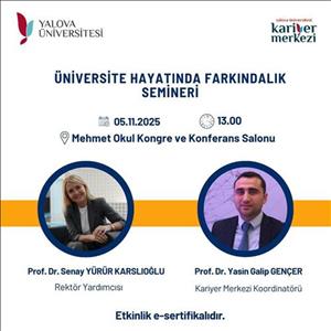 ÜNİVERSİTE HAYATINDA FARKINDALIK SEMİNERİ